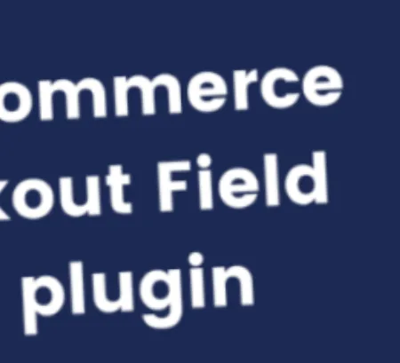 (v1.7.25) WooCommerce Checkout Field Editor Free Download