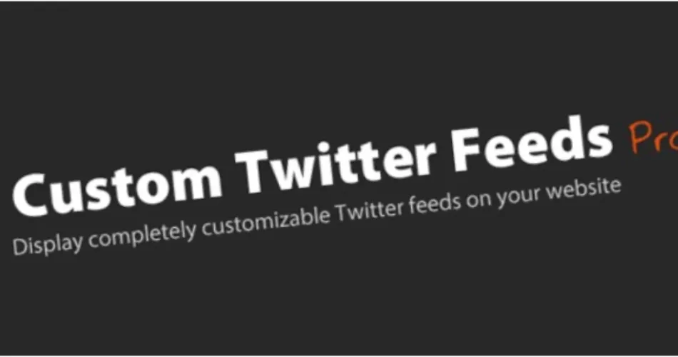 Custom Twitter Feeds Pro