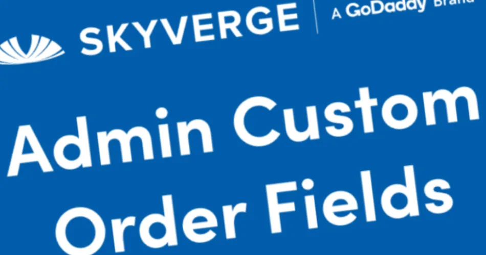 WooCommerce Admin Custom Order Fields