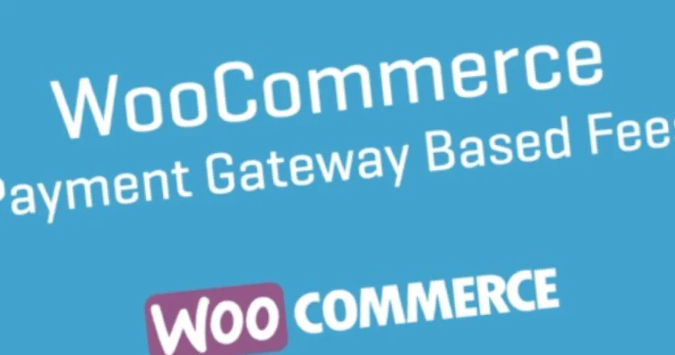 WooCommerce Payment Gateway Based Fees