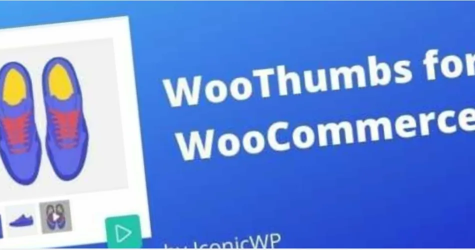 WooThumbs WooCommerce Variation Images [by Iconic]