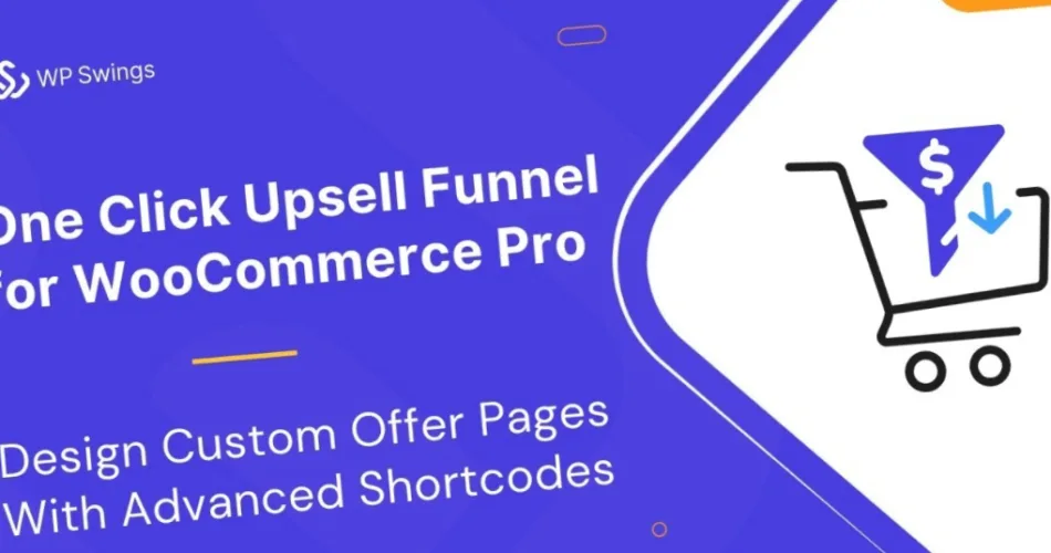 One Click Upsell Funnel For WooCommerce Pro by Wp Swings